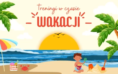 TRENINGI W CZASIE WAKACJI